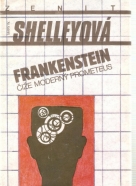 Shelleyová- Frankenstein čiže moderný Prometeus