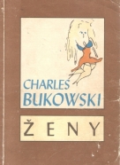 Charles Bukowski- Ženy