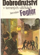 Jaroslav Foglar- Dobrodružství v temných uličkách