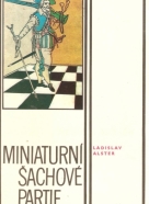 Ladislav Alster- Miniatuní šachové partie