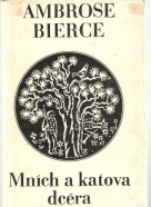 Ambrose Bierce- Mních a katova dcéra