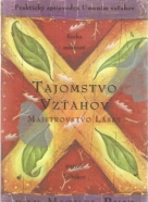 Don Miguel Ruiz: Tajomstvo vzťahov