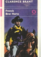 Francis Bret Harte- Clarence Brant