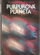 K.H.Tuschel- Purpurová planeta