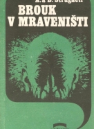 Bratři Strugačtí- Brouk v mraveništi