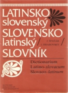 Kolektív autorov: Latinsko Slovenský- Slovensko Latinský slovník
