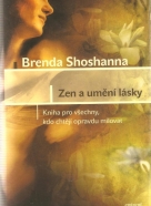 Brenda Shoshanna- Zen a umění lásky