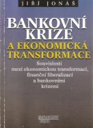 J.Jonáš- Bankovní krize a ekonomická transformace