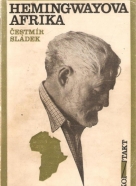 Č.Sládek- Hemingwayova Afrika