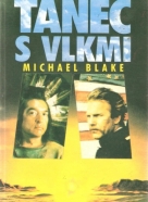 Michael Blake- Tanec s vlkmi