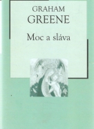 Graham Greene- Moc a sláva