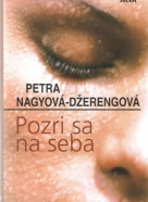 Petra Nagyová-Džerengová : Pozri sa na seba