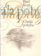 Pavel Koyš- Chvála pohybu