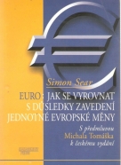 Simon Sear- Euro: jak se vyrovnat s důsledky zavedení jednotné Europské měny