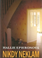 Hallie Ephronová- Nikdy neklam