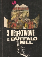 kolektív- 3 detektivove a Buffalo Bill