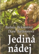 B.Bickmorová- Jediná nádej