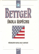 Bettger- Škola úspěchu