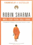 Robin Sharma- Mních, ktorý predal svoje ferrari