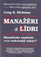 C.R.Hickman- Manažéri a lídri