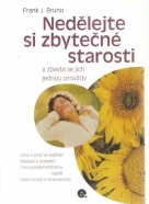 Frank J. Bruno- Nedělejte si zbytečné starosti