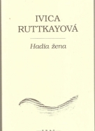 Ivica Ruttkayová- Hadia žena