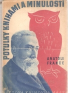 Anatole France- Potulky knihami a minulosti