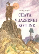 Jaroslav Foglar- Chata v jazernej kotline