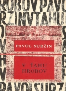 Pavol Suržin- V ťahu hrobov