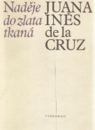 De la Cruz- Naděje do zlata tkaná