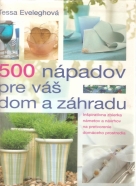 T.Eveleghová- 500 nápadov pre váš dom a záhradu