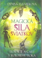 Denisa Fulmeková- Magická sila sviatkov