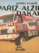 Jan Králik- Paříž - Alžír Dakar