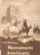 E.M. Murzajev- Neznámymi končinami