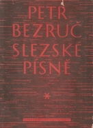 Petr Bezruč- Slezské písně