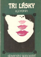 A. J. Cronin: Tri lásky