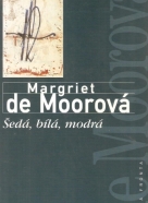 Margiet de Moorová- Šedá, bílá, modrá