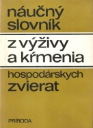 kolektív- Náučný slovník z výživy a kŕmenia hospodárskych zvierat