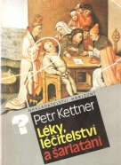 Petr Kettner- Léky, léčitelství a šarlatáni