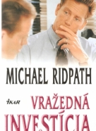 Michael Ridpath- Vražedná investícia