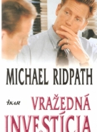 Michael Ridpath- Vražedná investícia