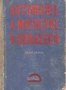 Josef Fronk- Automobil a motocykl v obrazech