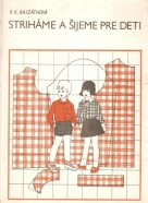 Bajzáthová- Striháme a šijeme pre deti