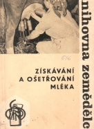 B. Suchánek- Získávání a ošetřování mléka