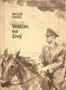 Miloš Krno- Vrátim sa živý