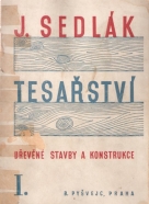 J. Sedlák- Tesařství
