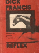 Dick Francis : Reflex 