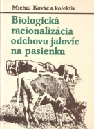 Michal Kováč a kol. : Biologická racionalizácia odchovu jalovíc na pasienku