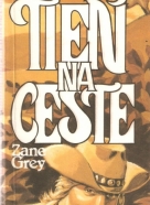 Zane Grey-Tien na ceste