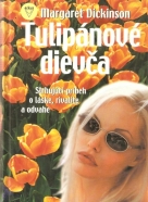 Margaret Dickinson- Tulipánové dievča